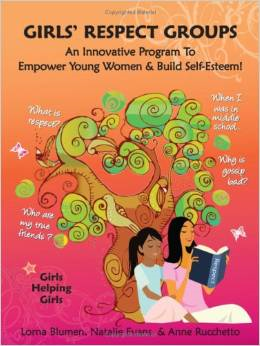 Girls' Respect Groups: An Innovative Program to Empower Young Women & Build Self-Esteem