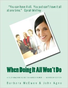 When Doing It All Won't Do: A Self-Coaching Guide for Career Women--Workbook Edition