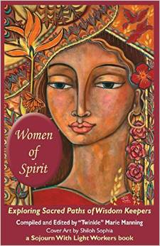 Women of Spirit: Exploring Sacred Paths of Wisdom Keepers