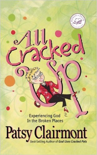 All Cracked Up: Experiencing God in the Broken Places