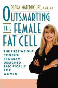 Outsmarting the Female Fat Cell: The First Weight-Control Program Designed Specifically for Women