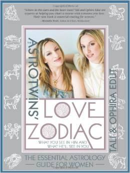 The Astrotwins' Love Zodiac: The Essential Astrology Guide for Women