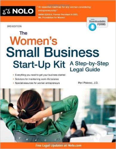 The Women's Small Business Start-Up Kit: A Step-By-Step Legal Guide