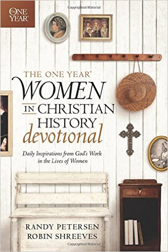 The One Year Women in Christian History Devotional: Daily Inspirations from God's Work in the Lives of Women