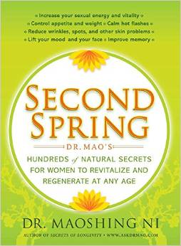 Second Spring: Dr. Mao's Hundreds of Natural Secrets for Women to Revitalize and Regenerate at Any Age