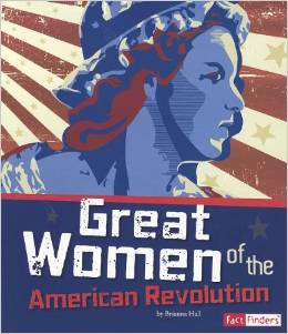 Great Women of the American Revolution