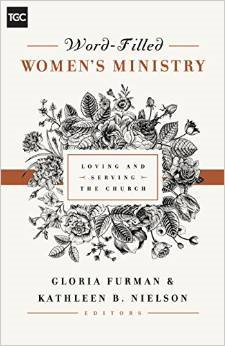 Word-Filled Women's Ministry: Loving and Serving the Church