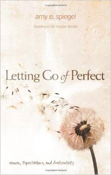 Letting Go of Perfect: Women, Expectations, and Authenticity