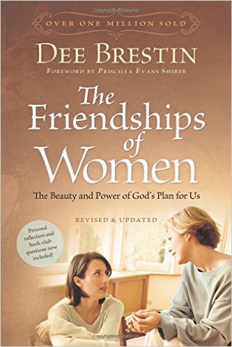 The Friendships of Women: The Beauty and Power of God's Plan for Us