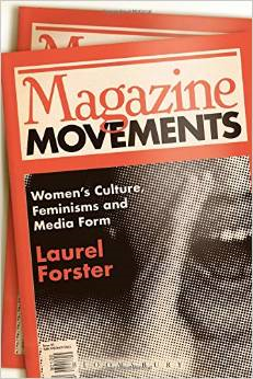 Magazine Movements: Women's Culture, Feminisms and Media Form