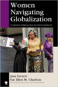 Women Navigating Globalization: Feminist Approaches to Development