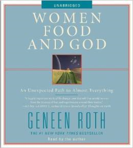 Women Food and God: An Unexpected Path to Almost Everything