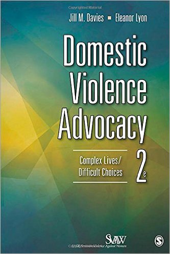 Domestic Violence Advocacy: Complex Lives/Difficult Choices