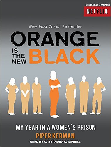 Orange Is the New Black: My Year in a Women's Prison