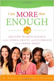 I Am More Than Enough: Helping Women Silence Their Inner Critic and Celebrate Their Inner Voice