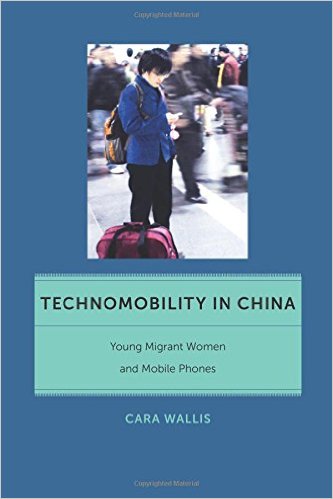 Technomobility in China: Young Migrant Women and Mobile Phones