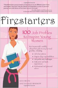 Firestarters: 100 Job Profiles to Inspire Young Women