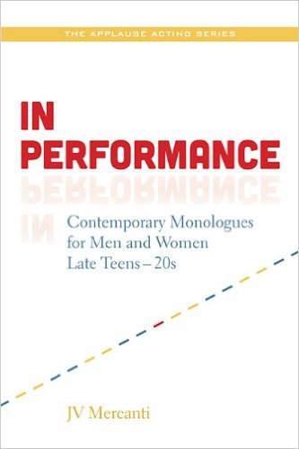 In Performance: Contemporary Monologues for Men and Women Late Teens to Twenties