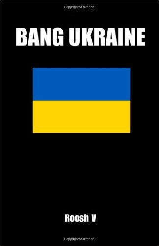 Bang Ukraine: How to Sleep with Ukrainian Women in Ukraine