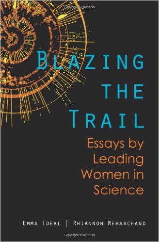 Blazing the Trail: Essays by Leading Women in Science