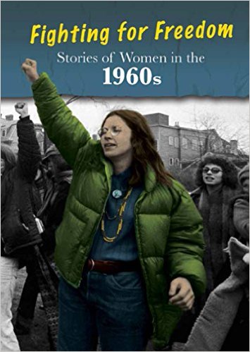 Stories of Women in the 1960s: Fighting for Freedom