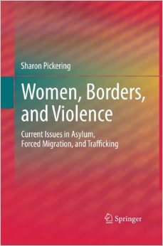 Women, Borders, and Violence: Current Issues in Asylum, Forced Migration, and Trafficking