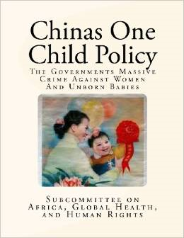 Chinas One Child Policy: The Governments Massive Crime Against Women and Unborn Babies