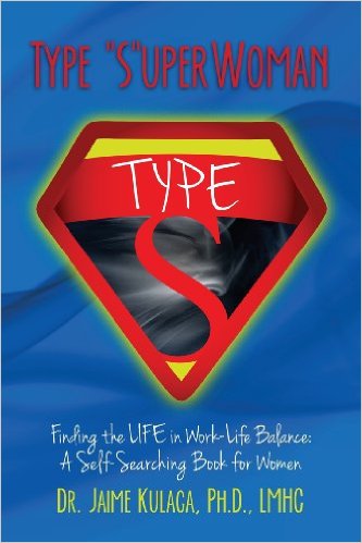 Type Superwoman: Finding the Life in Work-Life Balance: A Self-Searching Book for Women