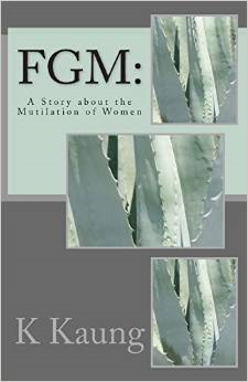Fgm: A Story about the Mutilation of Women