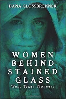 Women Behind Stained Glass: West Texas Pioneers