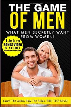 What Men Secretly Want from Women: Link to Bonus Video and Audio Included with Your Purchase!