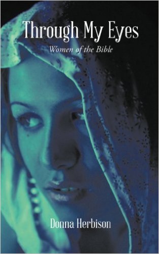 Through My Eyes: Women of the Bible