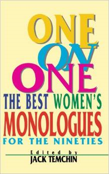 One on One the Best Women's Monologues for the Nineties