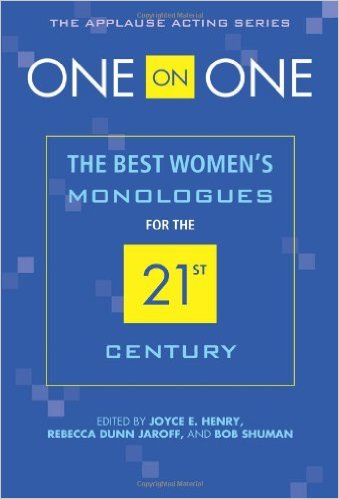 One on One: The Best Women's Monologues for the 21st Century