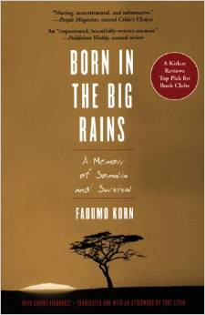 Born in the Big Rains: A Memoir of Somalia and Survival