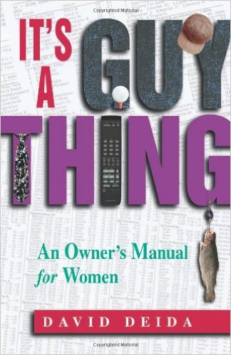 It's a Guy Thing: A Owner's Manual for Women