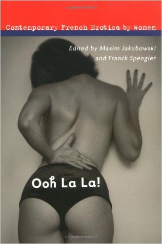 Ooh La La!: Contemporary French Erotica by Women