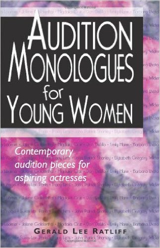 Audition Monologues for Young Women: Contemporary Audition Pieces for Aspiring Actresses