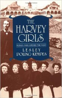 The Harvey Girls: Women Who Opened the West