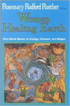 Women Healing Earth: Third World Women on Ecology, Feminism, and Religion