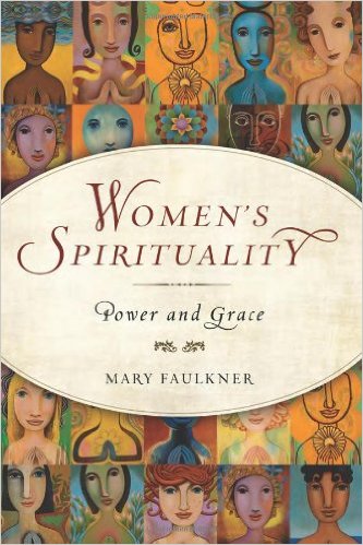Women's Spirituality: Power and Grace