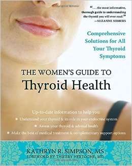 The Women's Guide to Thyroid Health: Comprehensive Solutions for All Your Thyroid Symptoms