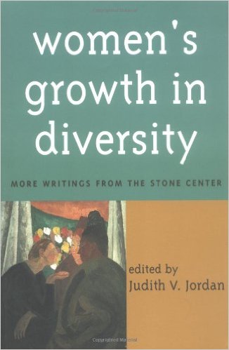 Women's Growth in Diversity: More Writings from the Stone Center