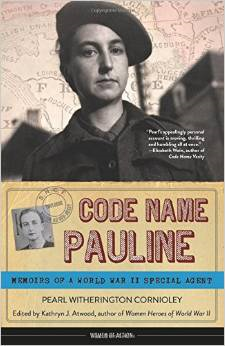 Code Name Pauline: Memoirs of a World War II Special Agent